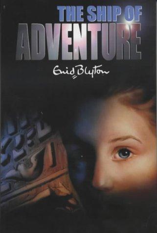 Enid Blyton: The Ship of Adventure (Hardcover, 1998, Macmillan Children's Books)