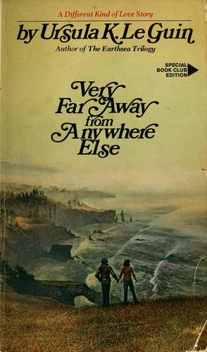 Ursula K. Le Guin: Very far away from anywhere else (Paperback, 1978, Bantam)