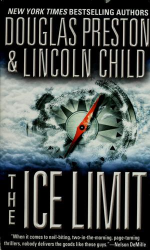 Douglas Preston: The ice limit (2006, Grand Central, Pub.)
