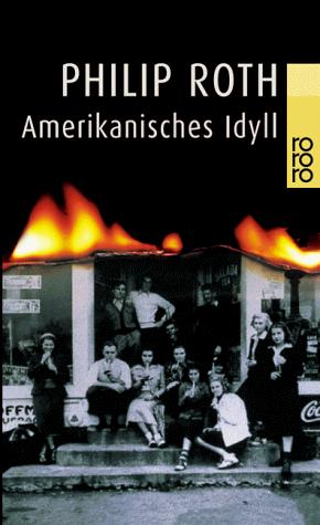 Philip Roth: Amerikanisches Idyll. (Paperback, German language, 2000, Rowohlt Tb.)