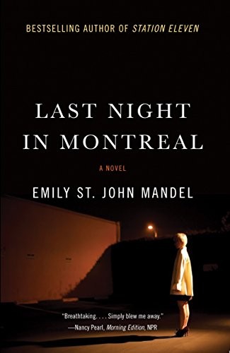 Emily St. John Mandel: Last Night in Montreal (Paperback, 2015, Vintage)