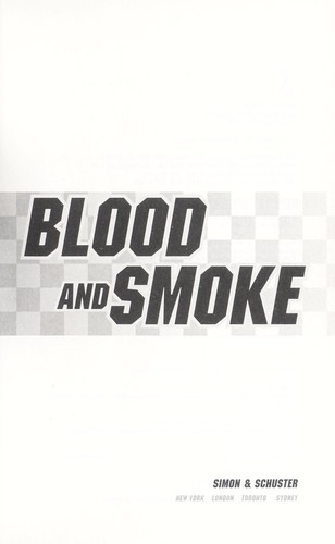 Blood and smoke (2011, Simon & Schuster)