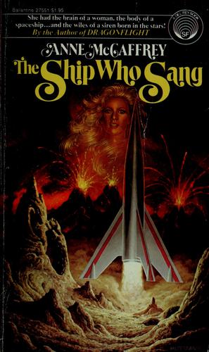 Anne McCaffrey: The ship who sang (1969, Ballantine Books)