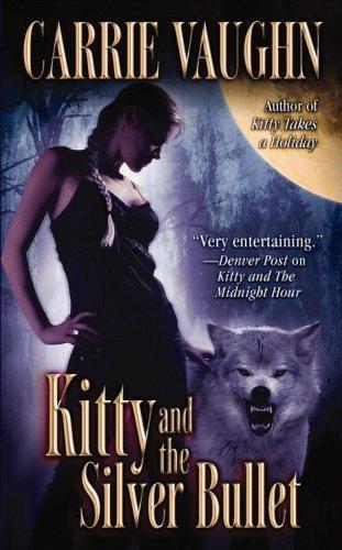 Carrie Vaughn: Kitty and the Silver Bullet (2008)