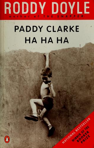 Roddy Doyle: Paddy Clarke, ha ha ha (1993, Penguin)