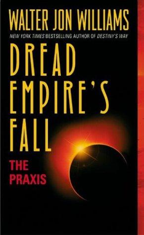 Walter Jon Williams: Dread Empire's Fall  (2003, HarperTorch)