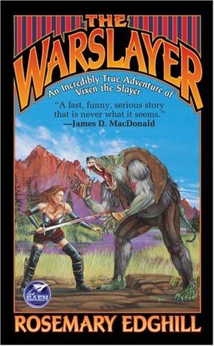 Rosemary Edghill: The Warslayer (Paperback, 2002, Baen)