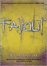Ellen Hopkins: Fallout (2010, Margaret K. McElderry Books)