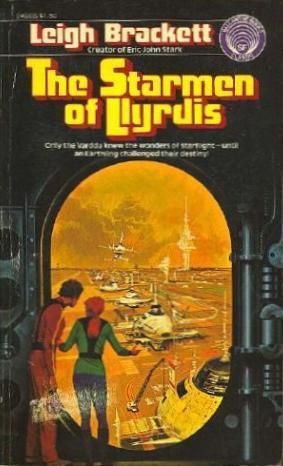 Leigh Brackett: The Starmen of Llyrdis (Paperback, 1975, Ballantine Books)