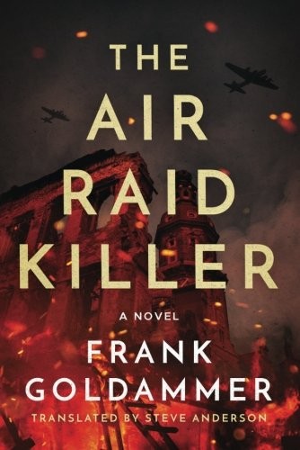 Frank Goldammer: The Air Raid Killer (Paperback, 2018, Amazon Crossing)