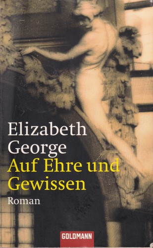 Elizabeth George: Auf Ehre und Gewissen (German language, 2005, Goldmann)