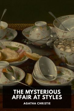 Agatha Christie: The Mysterious Affair at Styles (EBook, 2014, Standard Ebooks)