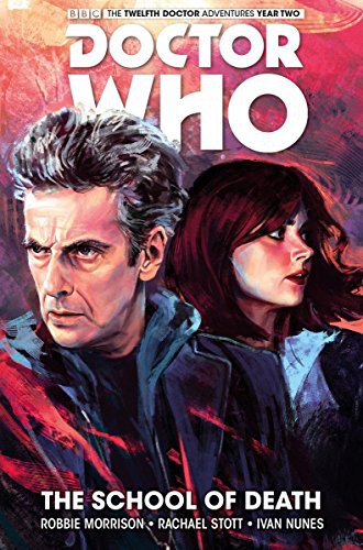 Robbie Morrison, Rachael Stott: Doctor Who : The Twelfth Doctor Vol. 4 (Hardcover, 2016, Titan Comics)