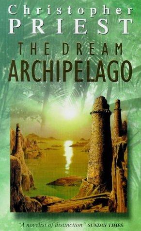 Christopher Priest: Dream Archipelago (Paperback, 1999, Simon & Schuster (Trade Division))