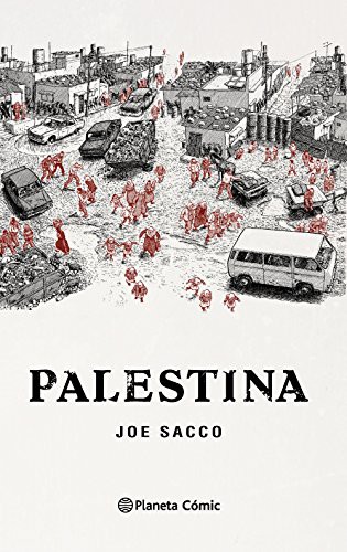 Joe Sacco, José Torralba Avellí: Palestina (Hardcover, 2015, Planeta Cómic)
