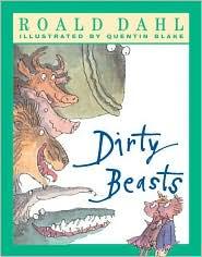 Roald Dahl, Quentin Blake: Dirty Beasts (Paperback, 2002, Puffin Books)