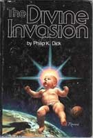 Philip K. Dick: The divine invasion (1981, Timescape Books : distributed by Simon and Schuster)