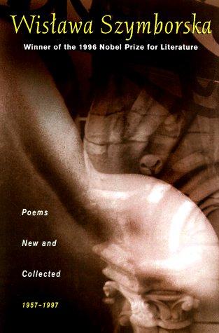 Wisława Szymborska: Poems, new and collected, 1957-1997 (1998, Harcourt Brace)