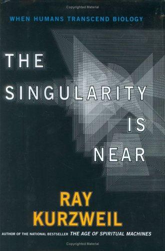 Raymond Kurzweil: The Singularity Is Near (2005, Viking Adult)