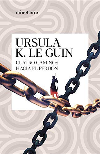 Ana Quijada, Ursula K. Le Guin: Cuatro caminos hacia el perdón (Paperback, Spanish language, 2021, Minotauro)