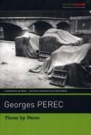 David Bellos, Georges Perec, Ian Monk: Three by Perec (Verba Mundi) (2004, David R Godine)