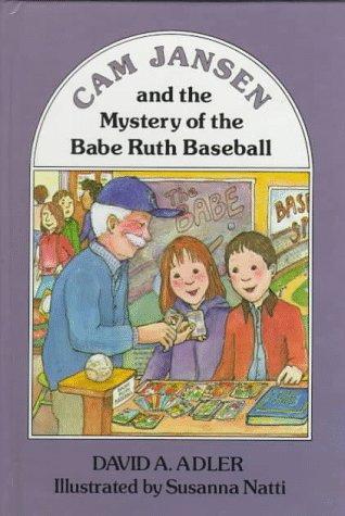 David A. Adler: Cam Jansen and the mystery of the Babe Ruth baseball (1982, Viking Press)