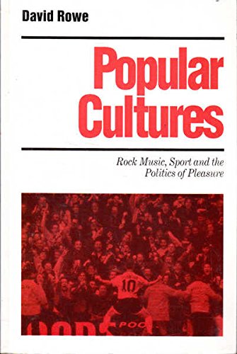 Rowe, David: Popular Cultures (Paperback, 1995, Sage Publications)