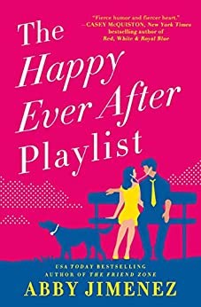 Abby Jimenez: The happy ever after playlist (Paperback, 2020, Forever, an imprint of Grand Central Publishing)