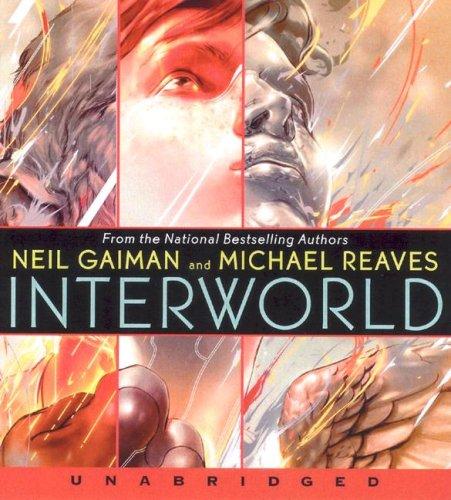 Neil Gaiman, Michael Reaves: InterWorld (AudiobookFormat, 2007, HarperChildren's Audio)