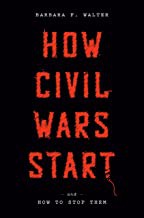 Barbara F. Walter: How Civil Wars Start (Hardcover, 2022, Crown)