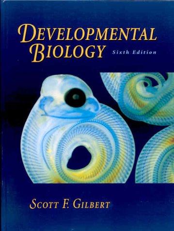 Scott F. Gilbert: Developmental biology (2000, Sinauer Associates)