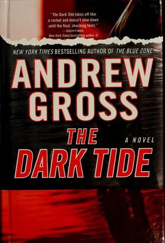 The dark tide (2008, William Morrow)