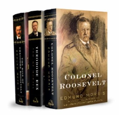 Edmund Morris: Theodore Roosevelt Trilogy Bundle The Rise Of Theodore Roosevelt Colonel Roosevelt Theodore Rex (2010, Random House)