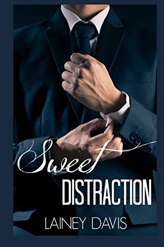 Lainey Davis: Sweet Distraction (Paperback, 2018, Independently published)