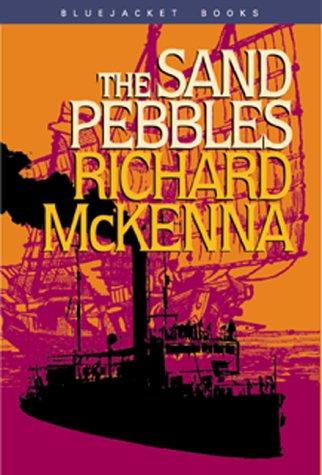 Richard McKenna: The sand pebbles (2000, Naval Institute Press)