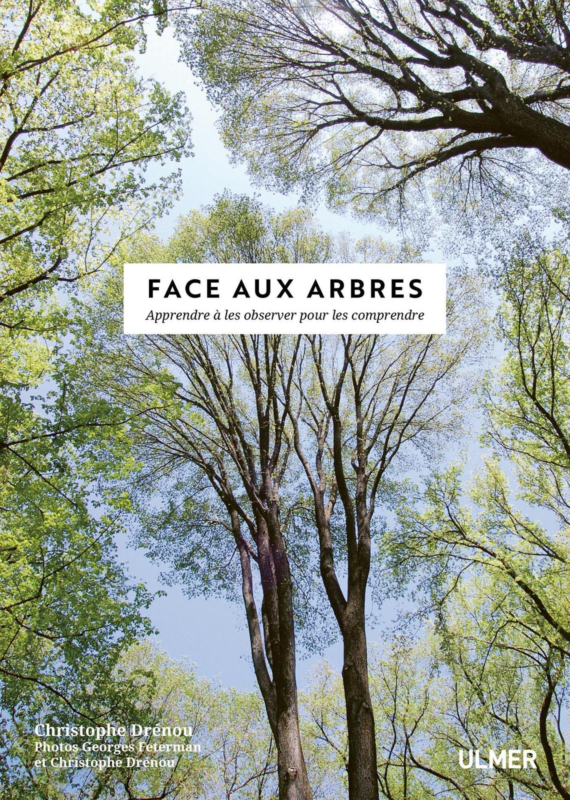 Christophe Drénou, Georges Feterman: Face aux arbres (Paperback, Français language, 2019, Ulmer)