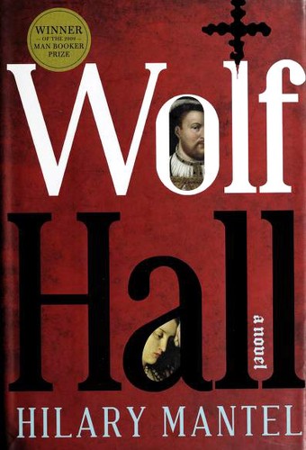 Hilary Mantel: Wolf Hall (Hardcover, 2009, John Macrae/Henry Holt and Company)