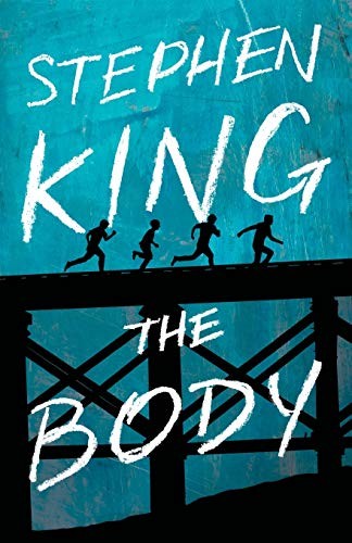Stephen King: The Body (Paperback, 2018, Scribner)