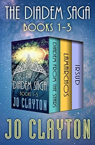 Jo Clayton: The Diadem Saga Books 1-3: Diadem from the Stars, Lamarchos, and Irsud (Open Road Media Sci-Fi & Fantasy)