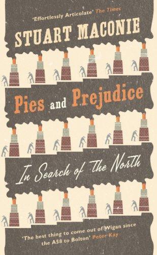 Stuart Maconie, Stuart Maconie: Pies and Prejudice (Paperback, 2007, Random House UK)
