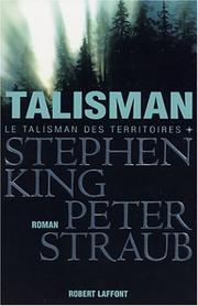 Peter Straub, Stephen King: Le Talisman des territoires (Paperback, French language, 2002, Laffont)