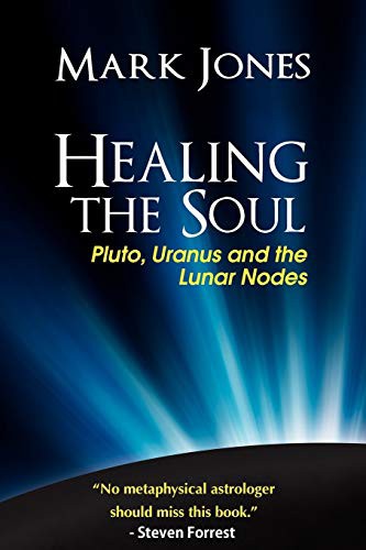 Mark Jones: Healing the Soul (Paperback, 2011, Raven Dreams Press)