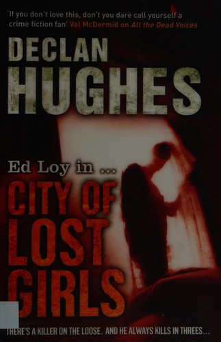 Declan Hughes: The city of lost girls (2010, William Morrow)