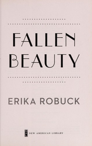 Erika Robuck: Fallen beauty (2014)