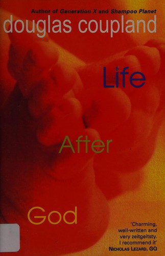 Douglas Coupland: Life after God (1995, Touchstone Books)