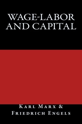 Friedrich Engels, Taylor Anderson, Karl Marx: Wage-Labor and Capital (2017, CreateSpace Independent Publishing Platform)