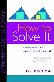 George Pólya: How to Solve It (1982, Princeton Univ Pr)