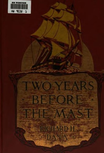 Richard Henry Dana: Two years before the mast (1907, T.Y. Crowell & co.)