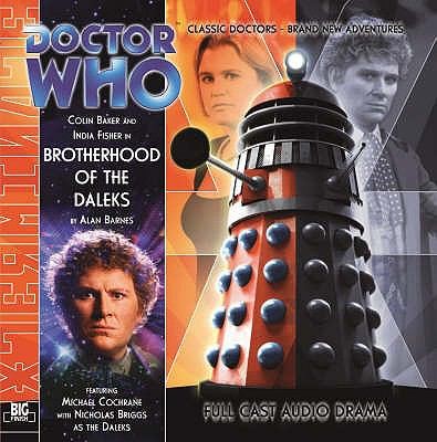 Alan Barnes: Brotherhood Of The Daleks (2008, Big Finish Productions Ltd)