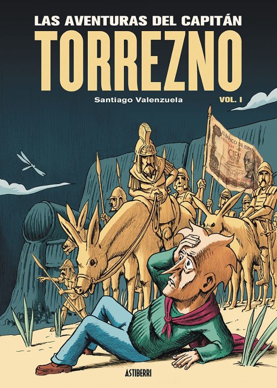 Santiago Valenzuela: Las aventuras del Capitán Torrezno, volumen 1. (Astiberri)